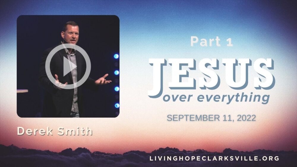 Jesus Over Everything, Part 1 Image