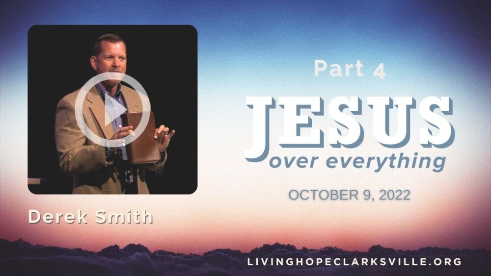 Jesus Over Everything, Part 4 Image